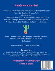 Nichts wie raus hier! Hempel ist ein kleiner Hund. Zwei Jahre sitzt er bei der fiesen Cordula fest. Große Schrift ab der 2. Klasse.
