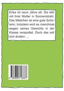 Text über Erika, 9 Jahre, lebt mit ihrer Mutter, wird wegen Gewicht verspottet. Grüner Hintergrund, Barcode unten.