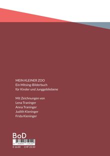 „MEIN KLEINER ZOO“ ist ein Mitsing-Bilderbuch für Kinder, mit Zeichnungen von Lena und Anna Traninger, Judith und Frida Kieninger.