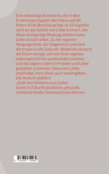 Eine ehemalige Erzieherin betont die Eltern-Kind-Beziehung. "Gebt den Kindern eure Liebe“ für resiliente Kinder.