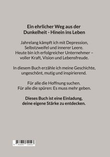 Ein ehrlicher Weg aus der Dunkelheit - Hinein ins Leben. Einladung, Stärke zu entdecken. Grauer Hintergrund, ISBN unten.