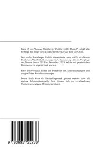 Band 17 von "Aus der Starnberger Politik von Dr. Thosch" enthält Blog-Beiträge von www.politik-starnberg.de aus 2025. Inklusive Barcode.