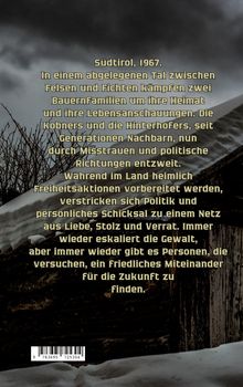 Südtirol, 1967. Zwei Bauernfamilien kämpfen um Heimat und Lebensanschauungen, geprägt von Misstrauen und politischen Konflikten.