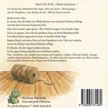 *Band 2 der Reihe „Brady weiß genau...“ Ein literarisches Bilderbuch über Angst, Mut und innere Alarmanlagen.*  
  
Illustration: Ein Dino und eine Rolle Bindfaden auf Holzboden.