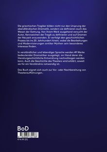 Ein informativer Text über die griechischen Tragiker und deren Einfluss auf die Dramatik. ISBN und Preis stehen unten.