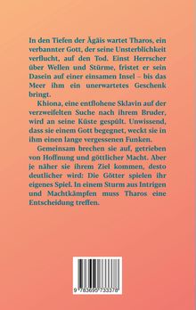 Text über einen verbannten Gott, Tharos, die entflohene Sklavin Khiona, ihre gemeinsame Reise und göttliche Machtspiele.