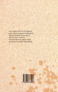 Text: „mein Leben nicht ein Puzzlestück, mein Leben ein ganzes Puzzleglück...“ Hintergrund in beige mit Sprenkeln.