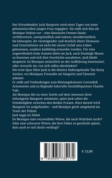 Der Text beschreibt, wie der Privatdetektiv Jack Hargrave von einer Frau namens Monique engagiert wird, um einen Mordfall zu lösen. Er zweifelt an ihren Absichten, während er Verbindungen zu einem Rüstungskonzern und einem Geschäftspartner entdeckt. Moniques Schwägerin Margaret wird später tot aufgefunden, und Monique gerät ins Visier der Polizei. Es bleibt unklar, ob Monique die Wahrheit sucht oder selbst Intrigen spinnt. Unten ist ein Barcode und der Preis von € 13,99 abgebildet. Der Hintergrund ist dunkelblau.