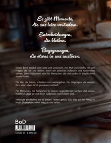 Text: „Es gibt Momente, die uns leise verändern. Entscheidungen, die bleiben. Begegnungen, die etwas in uns auslösen.“  
Hintergrund zeigt ein Buch auf einem Tisch.