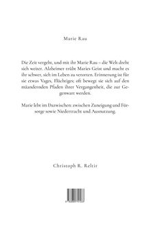 Marie Rau: Alzheimer trübt den Geist, Erinnerung vage. Marie lebt im Dazwischen. Christoph R. Reltir. ISBN unten.