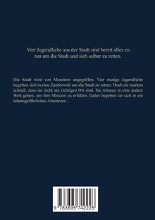 Vier Jugendliche aus der Stadt sind bereit, alles zu tun, um die Stadt und sich selbst zu retten - die Handlung beschreibt eine gefährliche Mission. Unten ist ein Barcode.