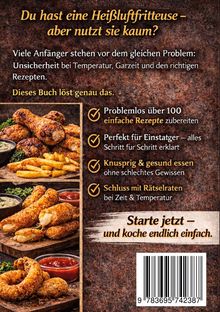 Text über Heißluftfritteuse, Anfängertipps, Rezeptlösungen. Bilder von frittiertem Essen, wie Hähnchen, Pommes, Snacks.