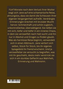 Text: Eine Frau namens Jane erlebt nach dem Verlust ihrer Mutter auf einer schamanischen Reise emotionale Turbulenzen.