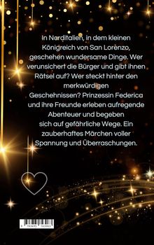 Texte: In Norditalien, im kleinen Königreich von San Lorenzo, geschehen wundersame Dinge...
Visuelle Elemente: Ein Herz, goldene Sterne, Lichtpunkte auf schwarzem Hintergrund.