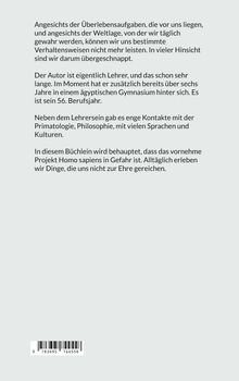 Angesichts der Überlebensaufgaben, die vor uns liegen, können wir uns bestimmte Verhaltensweisen nicht mehr leisten.