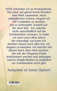 Text: Diagnose und Umgang mit Prostatakrebs, Suche nach Alternativen zur Schulmedizin, Mutmacherbuch, "Aufgeben ist keine Option!" Hintergrund: sanfte, natürliche Farben.