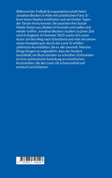 Ein Text beschreibt Jonathan Beckers Abenteuer in Schottland mit Fans und kuriosen Erlebnissen, die zu einem Buch führen.