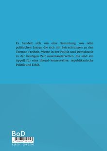 Texte: Sammlung von zehn politischen Essays, Appell für liberal-konservative Politik. Preisangabe: €18.00, CHF 25.90.