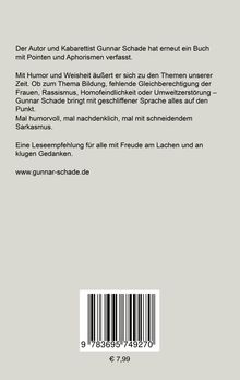 Text über das neue Buch von Gunnar Schade, das Humor und Weisheit zu aktuellen Themen bietet. Webseite: www.gunnar-schade.de. Preis: € 7,99.