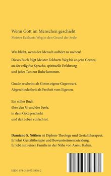 "Wenn Gott im Menschen geschieht" ist ein Buch über spirituelle Erfahrung und einfache Lebensweise. Autor: Damiano S. Nöthen.