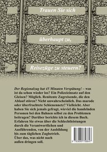 Oben steht: "Trauen Sie sich überhaupt zu, Reisezüge zu steuern?". Unten ein Text über Zugverspätungen und Bahnpersonal. Gleise sind abgebildet.