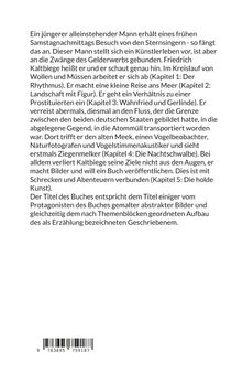Ein Mann namens Friedrich Kaltbiege erlebt Reisen, Abenteuer und schreibt über Kunst in thematischen Kapiteln.