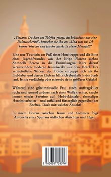 „Tiziano! Du hast am Telefon gesagt, du bräuchtest nur eine Dolmetscherin!“ herrschte sie ihn an. 

Eine tote Touristin am Fuß einer Hoteltreppe zieht Antonella Bracco in die Ermittlungen. Kunstwerke verschwinden.

Während eine geheimnisvolle Frau einen Auftragskiller sucht, folgt Antonella einer tödlichen Spur in Florenz. Im Hintergrund eine weich gezeichnete historische Stadtansicht.