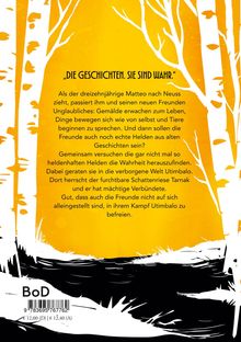 „DIE GESCHICHTEN. SIE SIND WAHR.“ Ein Text beschreibt das Abenteuer des 13-jährigen Matteo in einer fantastischen Welt. Illustrative Waldszene.