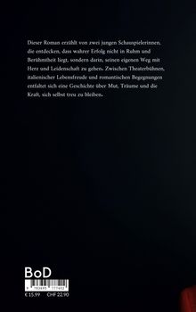 Text über zwei junge Schauspielerinnen, die entdecken, dass Erfolg im treuen Herzensweg liegt. Preisangabe unten.