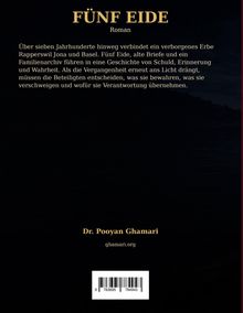 Buchtitel: FÜNF EIDE. Roman. Über Jahrhunderte hinweg verbindet ein Erbe Rapperswil Jona und Basel. Autor: Dr. Pooyan Ghamari.