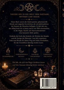 TAUCHE EIN IN DIE WELT DER FANTASIE, MYTHEN UND MAGIE. Alte Zaubersprüche, Rituale und Geschichten, Naturverbundenheit.