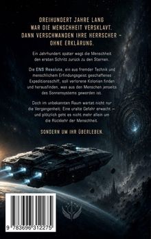 Dreihundert Jahre Sklaverei. Menschen wagen Rückkehr zu den Sternen. Raumfahrt, Raumschiff ENS RESOLUTE, unbekannte Gefahr.