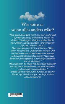 Der Text fragt: "Wie wäre es, wenn alles anders wäre?" und diskutiert Systemkritik und Veränderungen als Einladung.