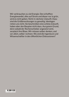 Ein Text beschreibt die Problematik des hohen Energieverbrauchs und fordert mehr Ingenieure und Wissenschaftler in Diskussionen.