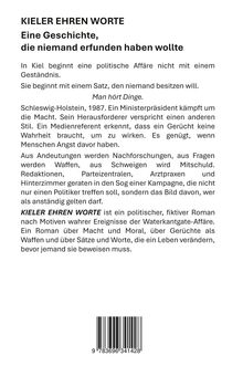 KIELER EHREN WORTE. Eine politische Affäre in Kiel beginnt 1987 mit einem Gerücht. Roman über Macht und Moral.