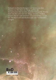Text über Interpretationen von Herr der Ringe und deren Relevanz für Alltag und Psyche, gedacht, zu unterhalten und nachzudenken.