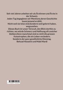 Text beschreibt Ärzte in der Schweiz, ihre ungehörten Geschichten und Alltagskämpfe. Autoren: Behzad Hosseini, Mabi Mardi.