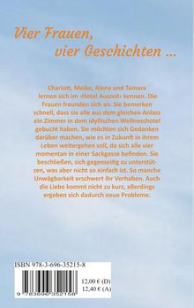 "Wörter: 'Vier Frauen, vier Geschichten ... Charlott, Meike, Alena und Tamara lernen sich im ›Hotel Auszeit‹ kennen...' Himmel."