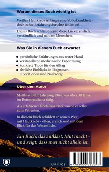 Warum dieses Buch wichtig ist: Weißer Hautkrebs wird oft unterschätzt. Erfahrungsberichte, Diagnosen, Tipps im Alltag.