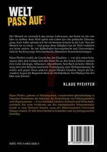 "WELT PASS AUF!" in großen Buchstaben. Beschreibung über menschliche Opferbereitschaft und Glauben. Autor: Klaus Pfeiffer. ISBN: 978-3-6963-5450-3.