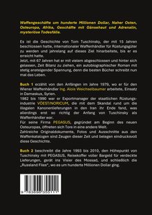 Text über Waffenhandel, Tom Tuschinsky, Buch 1 und 2. Themen: Millionen-Dollar-Geschäfte, Naher Osten, Russland. ISBN unten.