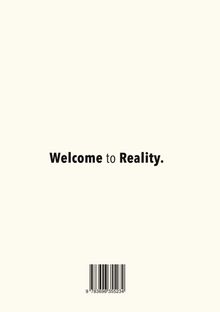 "Welcome to Reality." steht in der Bildmitte. Unten ein Barcode. Hintergrund ist schlicht beige.