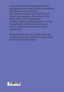 Lea, Pia und Max haben Probleme mit Ängsten. Drei Geschichten zeigen, wie sie mit Mut ihre Sorgen überwinden.
