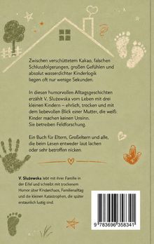 Text über Alltag mit Kindern, humorvoll beschrieben. Skizzen von Haus, Baum, Fuß-, Handabdrücken und Herz.