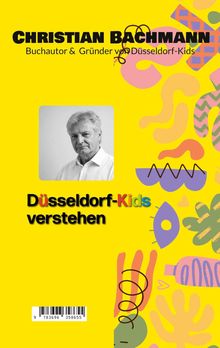 "CHRISTIAN BACHMANN, Buchautor & Gründer von Düsseldorf-Kids, Düsseldorf-Kids verstehen." Schwarz-Weiß-Foto, bunte Formen.