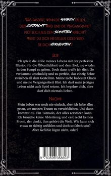 Texte oben und dann unten: 

- Was passiert, wenn die Masken fallen, Liebe entfacht wird ...
- Jase: Ich spiele die Rolle meines Lebens ...
- Naomi: Mein Leben war noch nie einfach ...

Dekorative Ecken und ein Barcode unten.