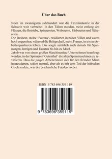 Titel: "Über das Buch". Beschreibung der Textilindustrie in der Schweiz im 20. Jahrhundert, mit Intrigen und Mord. ISBN unten.