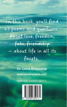 Text über 63 Gedichte zu Liebe, Freiheit und Leben. Dr. Luna Dracaena, Website und ISBN. Hintergrund zeigt Meer.