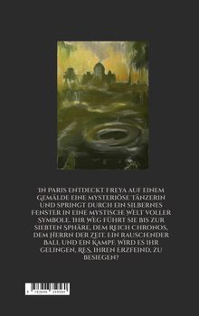In Paris entdeckt Freya auf einem Gemälde eine mysteriöse Tänzerin und springt durch ein Fenster in eine mystische Welt.
