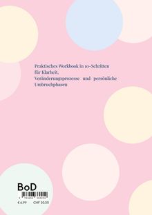 Praktisches Workbook in 10-Schritten für Klarheit, Veränderungsprozesse und persönliche Umbruchphasen. Pastellfarbige Kreise.